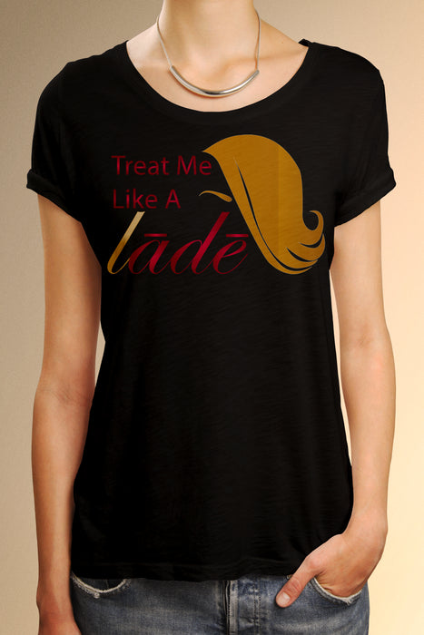 Lade - Treat Me Like A Lady v1 Black Tee